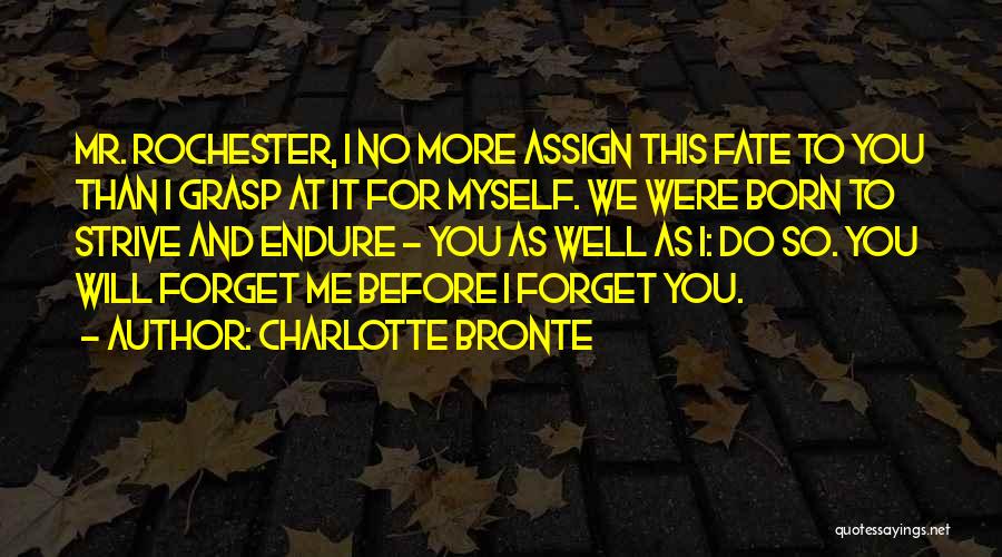 Forget You Quotes By Charlotte Bronte