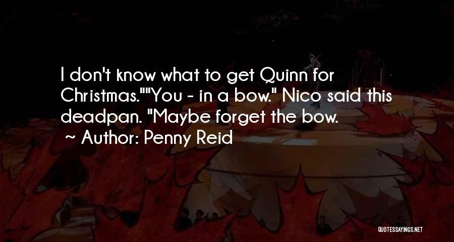 Forget You Quotes By Penny Reid