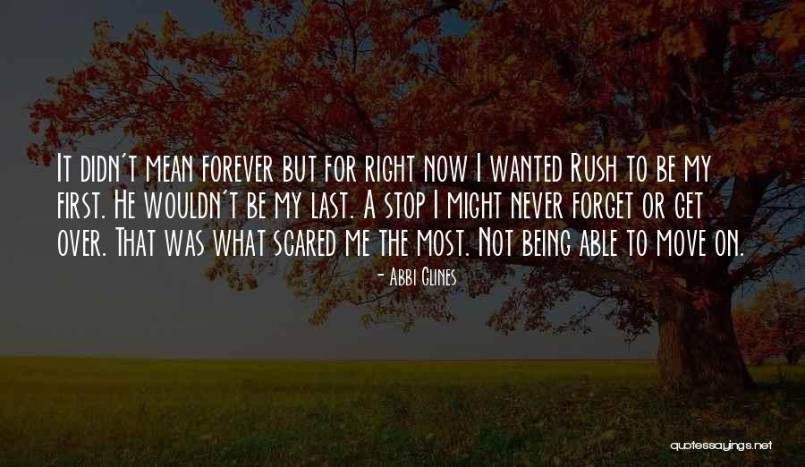 Forget Your Ex And Move On Quotes By Abbi Glines