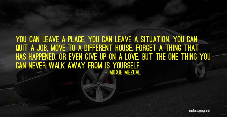 Forget Your Ex And Move On Quotes By Moxie Mezcal