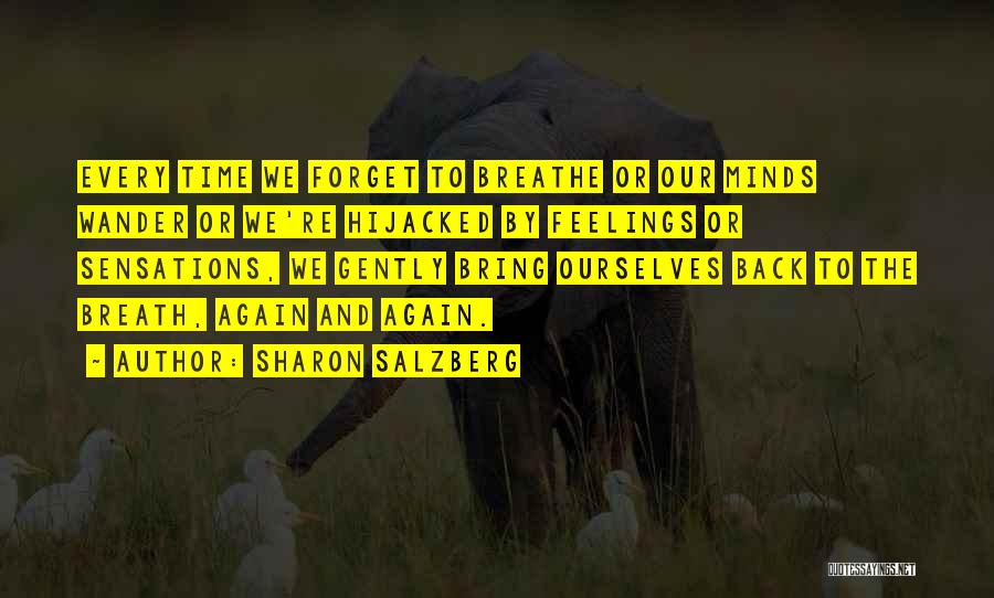 Forget Your Feelings Quotes By Sharon Salzberg