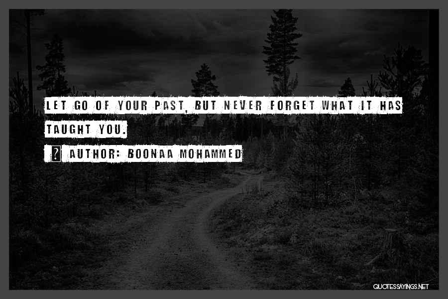 Forget Your Past Quotes By Boonaa Mohammed