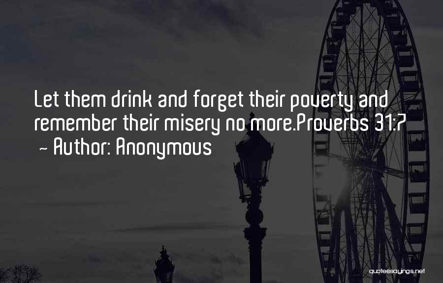 Forget Your Problems Quotes By Anonymous