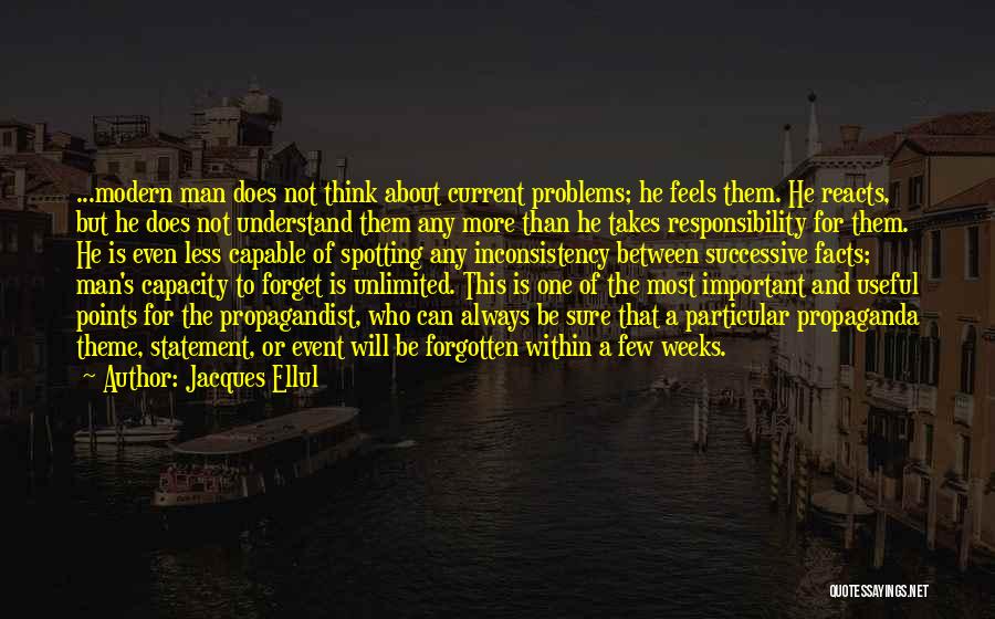 Forget Your Problems Quotes By Jacques Ellul