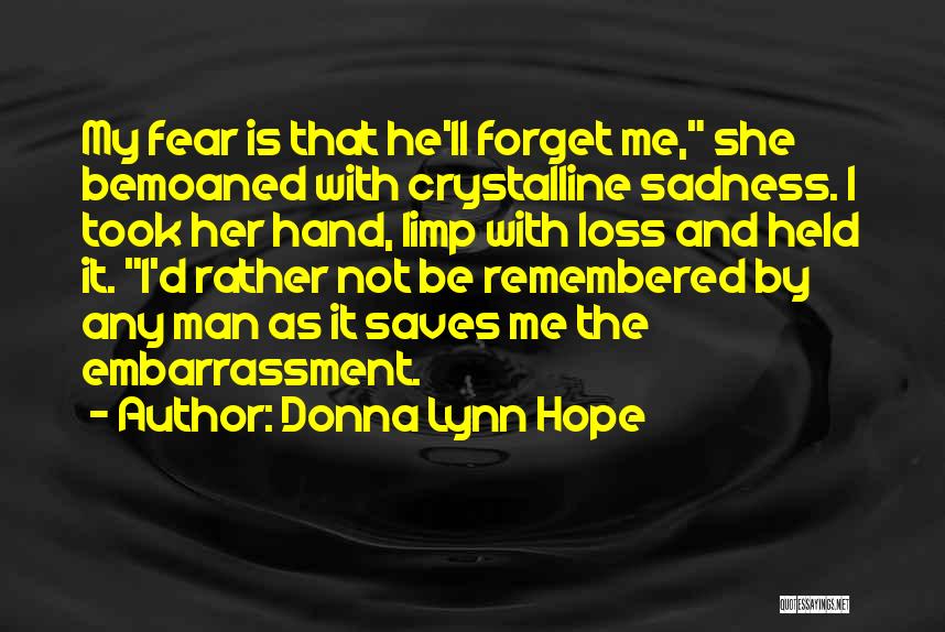 Forget Your Sadness Quotes By Donna Lynn Hope