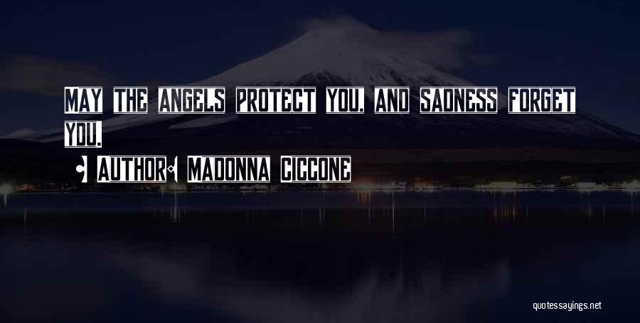 Forget Your Sadness Quotes By Madonna Ciccone