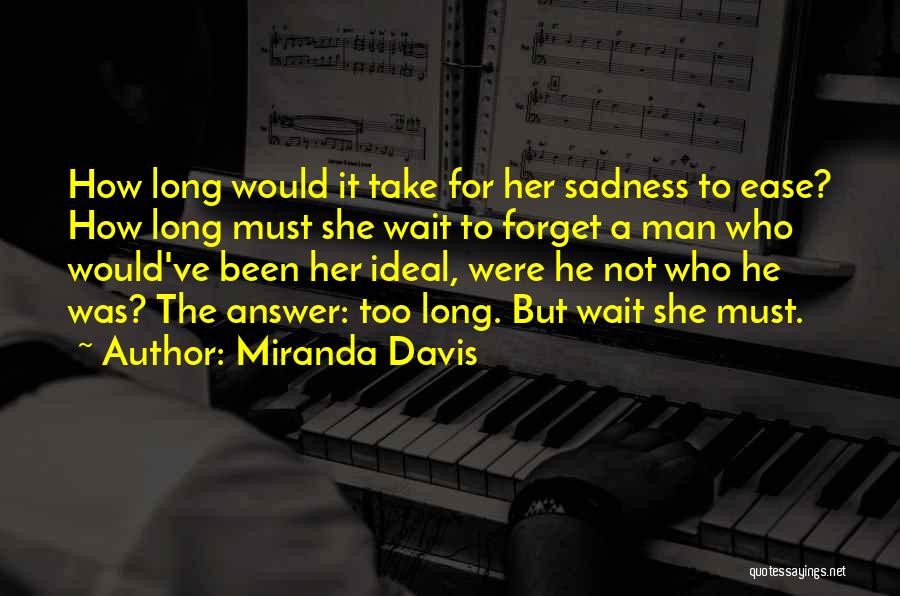 Forget Your Sadness Quotes By Miranda Davis