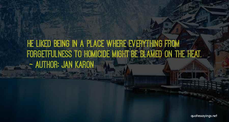 Forgetfulness Quotes By Jan Karon