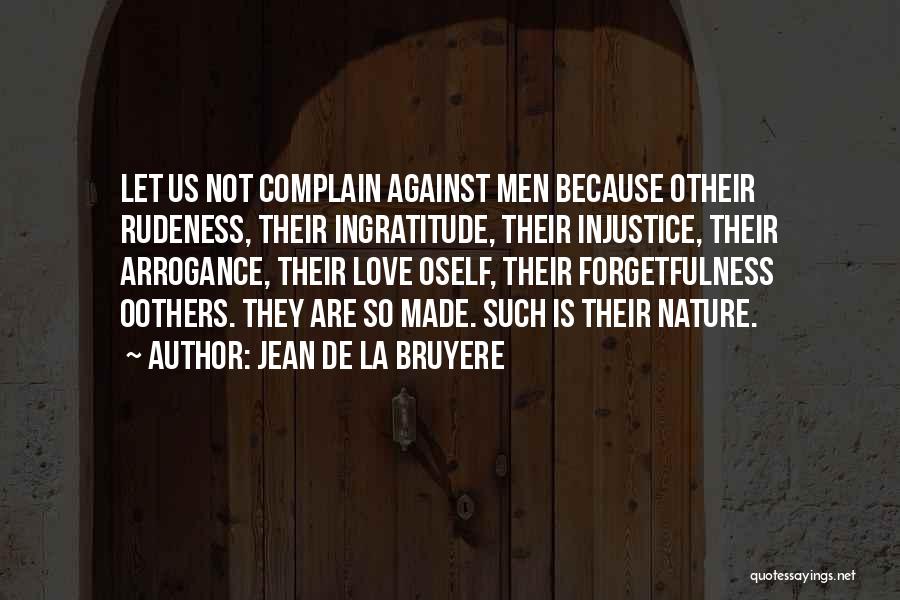 Forgetfulness Quotes By Jean De La Bruyere