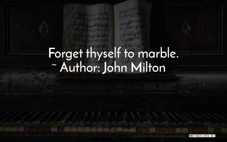 Forgetfulness Quotes By John Milton