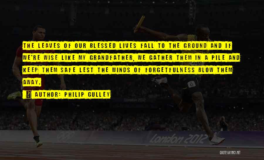 Forgetfulness Quotes By Philip Gulley