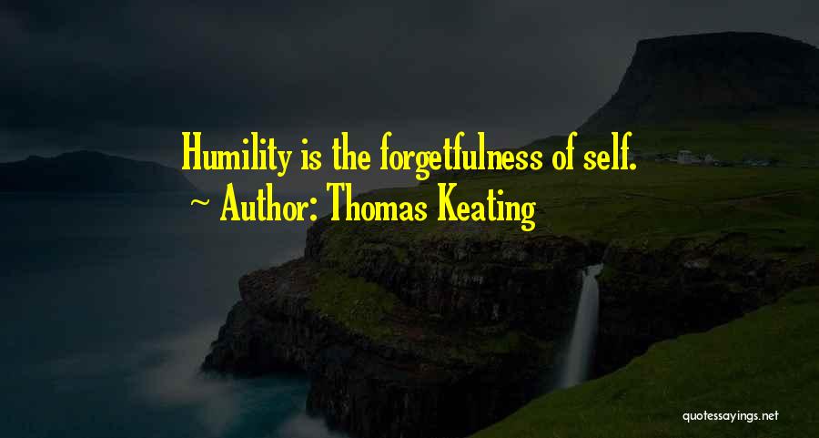 Forgetfulness Quotes By Thomas Keating