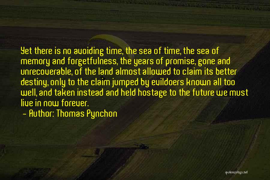 Forgetfulness Quotes By Thomas Pynchon