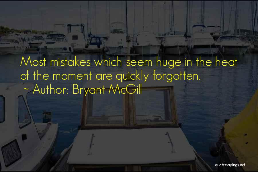 Forgettable Quotes By Bryant McGill