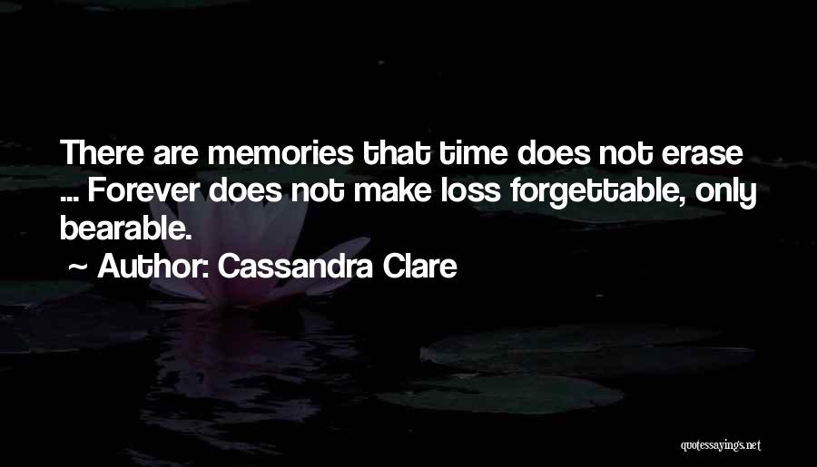 Forgettable Quotes By Cassandra Clare