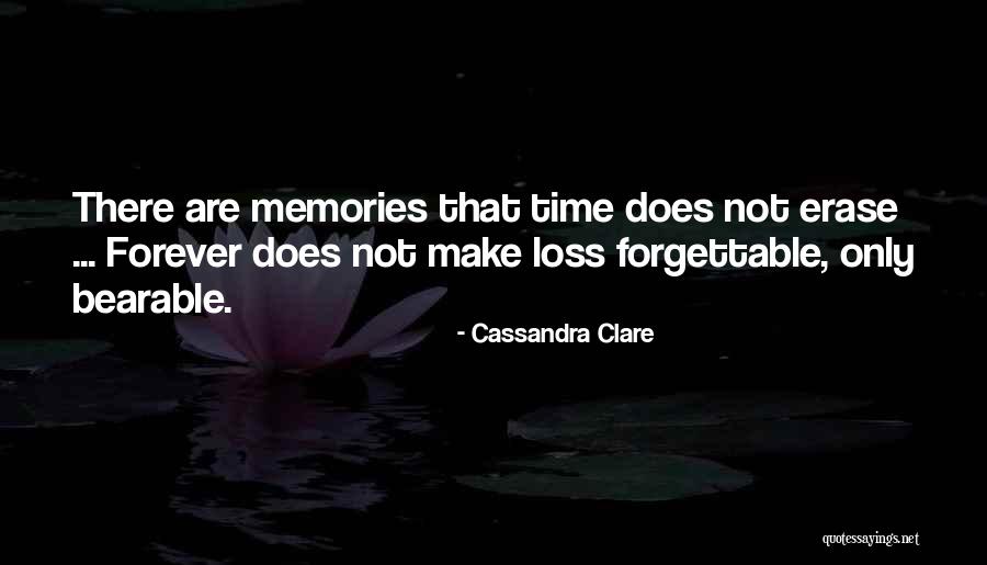 Forgettable Quotes By Cassandra Clare