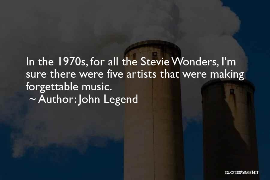 Forgettable Quotes By John Legend