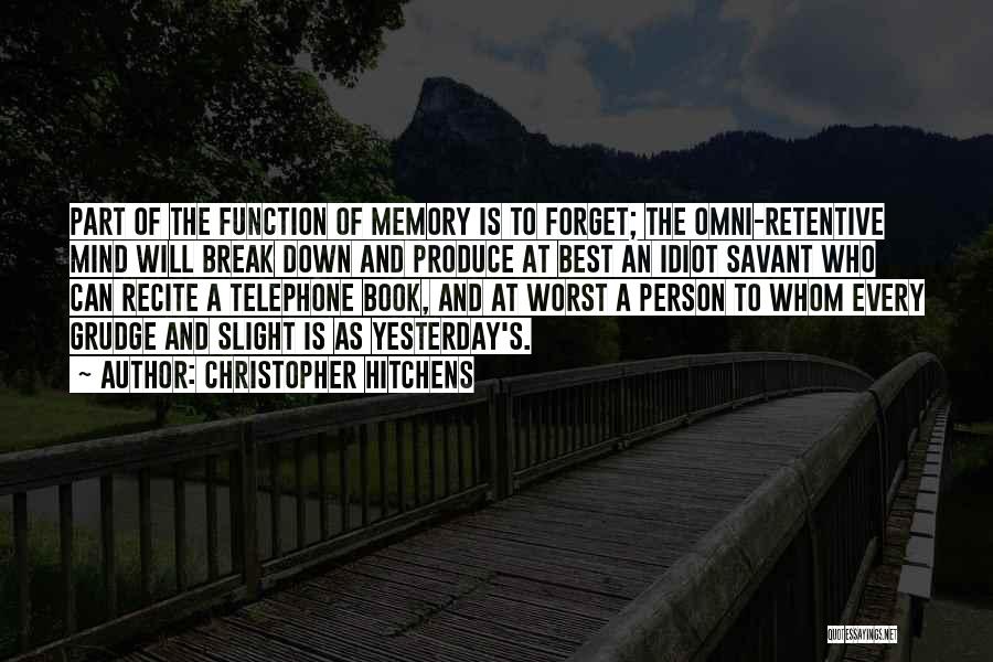Forgetting A Memory Quotes By Christopher Hitchens