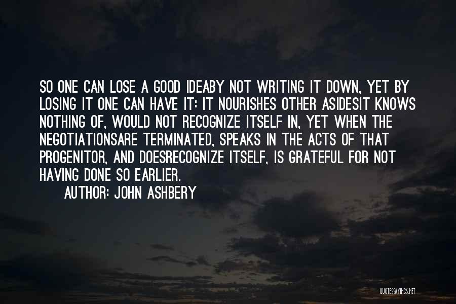 Forgetting A Memory Quotes By John Ashbery