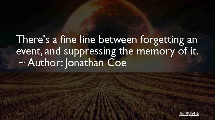Forgetting A Memory Quotes By Jonathan Coe