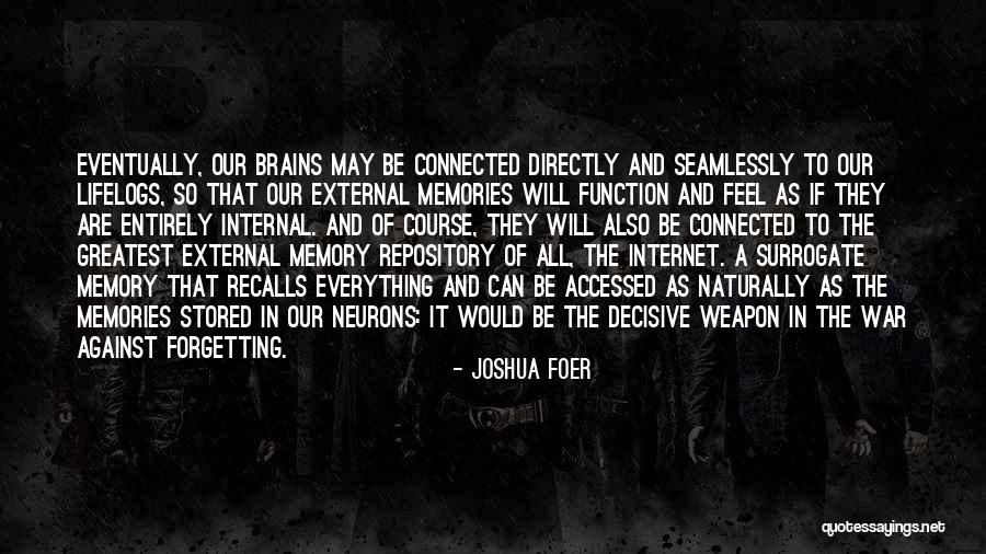 Forgetting A Memory Quotes By Joshua Foer