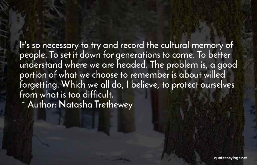 Forgetting A Memory Quotes By Natasha Trethewey