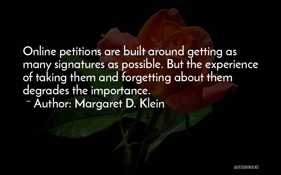 Forgetting About Someone Quotes By Margaret D. Klein