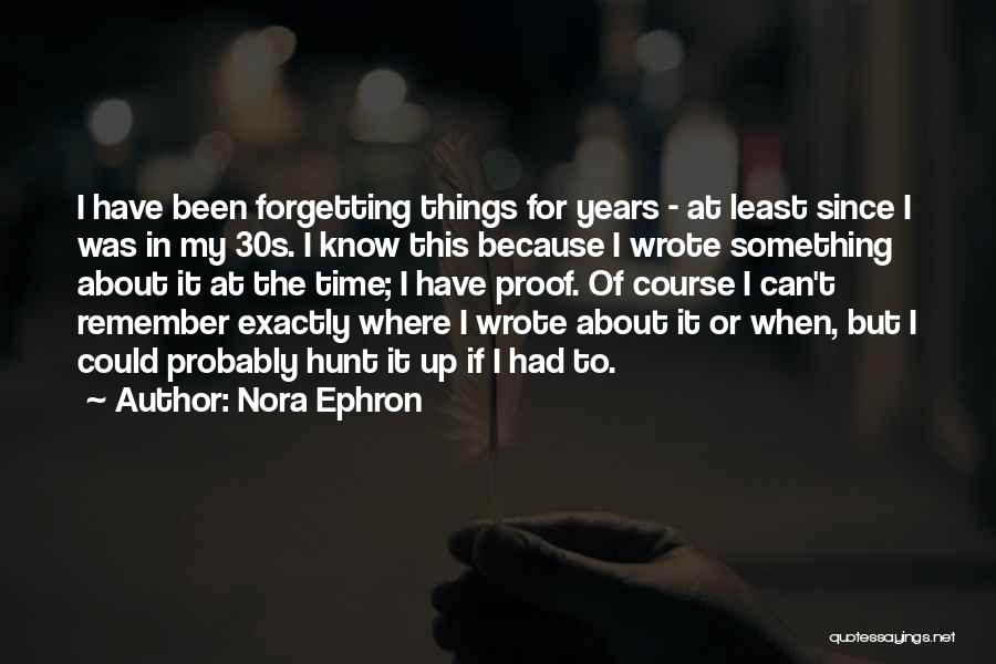 Forgetting About Someone Quotes By Nora Ephron