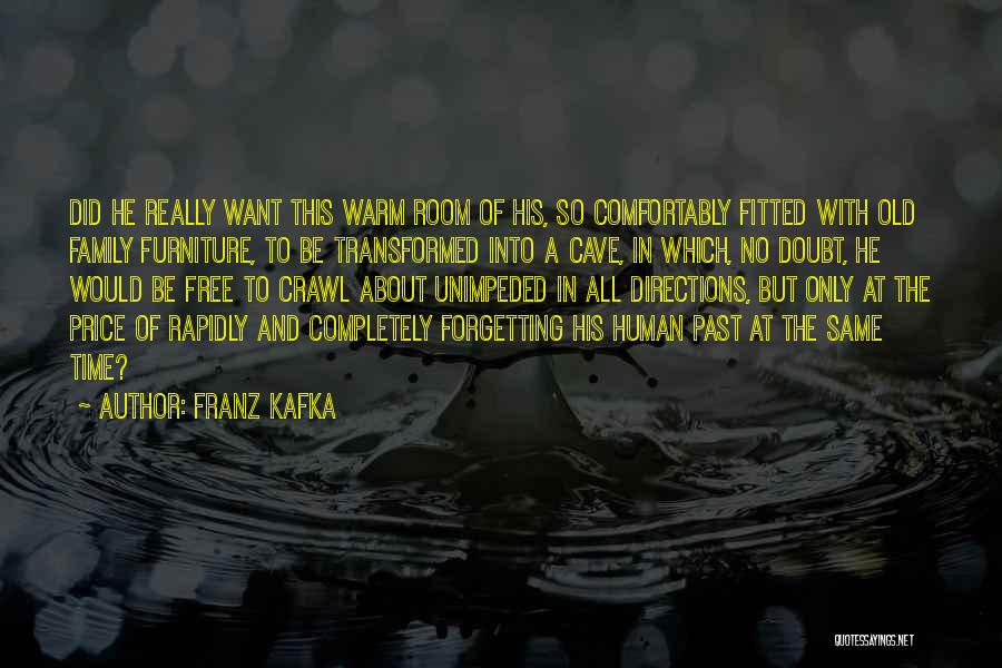 Forgetting About The Past Quotes By Franz Kafka