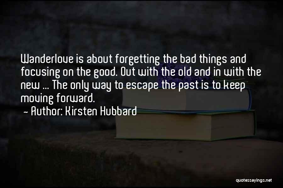 Forgetting About The Past Quotes By Kirsten Hubbard