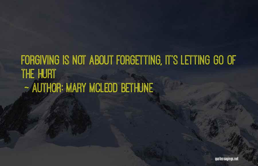 Forgetting About The Past Quotes By Mary McLeod Bethune