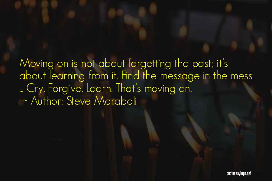 Forgetting About The Past Quotes By Steve Maraboli