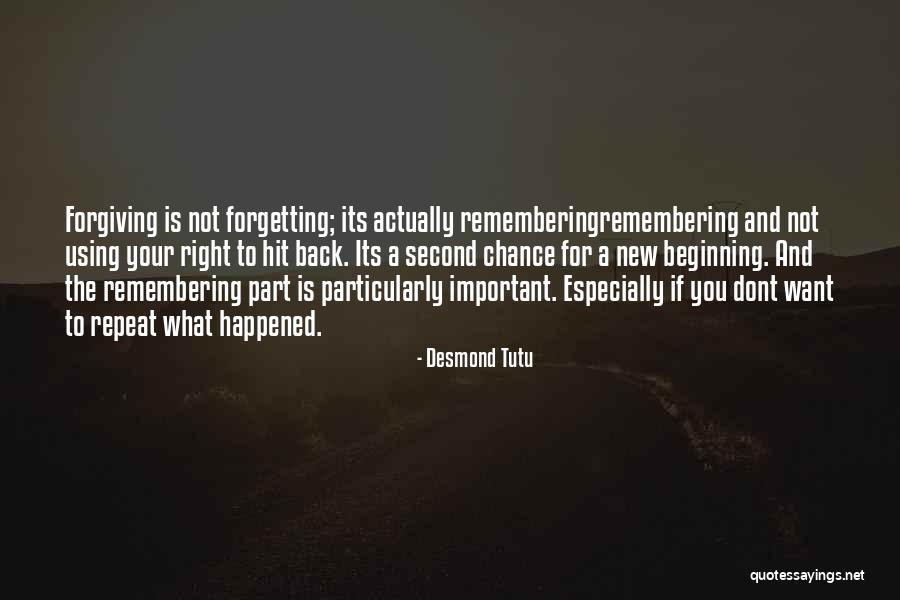 Forgetting And Forgiving Quotes By Desmond Tutu