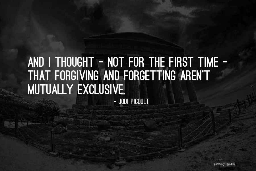 Forgetting And Forgiving Quotes By Jodi Picoult