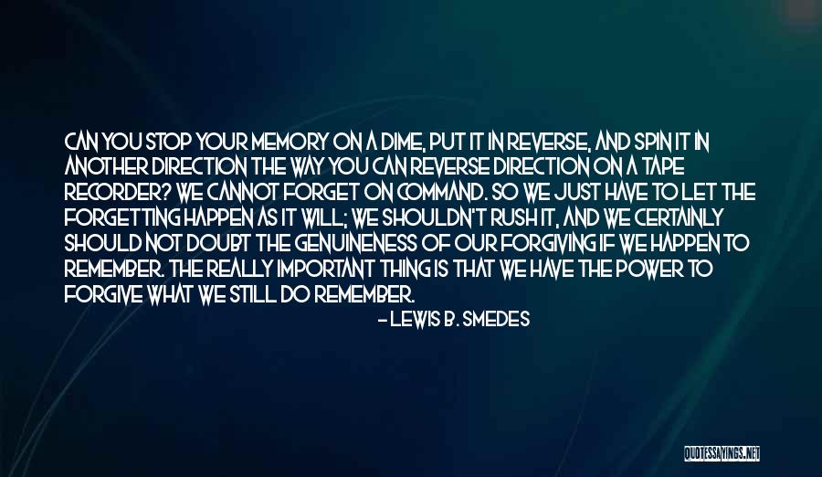 Forgetting And Forgiving Quotes By Lewis B. Smedes Forgetting And Forgiving Quotes By Lewis B. Smedes