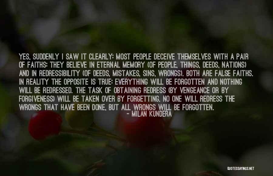 Forgetting And Forgiving Quotes By Milan Kundera