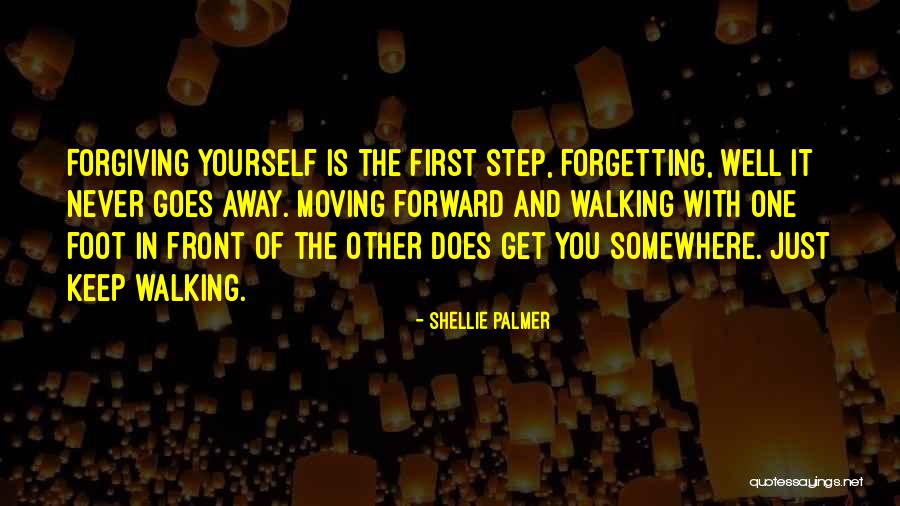 Forgetting And Forgiving Quotes By Shellie Palmer