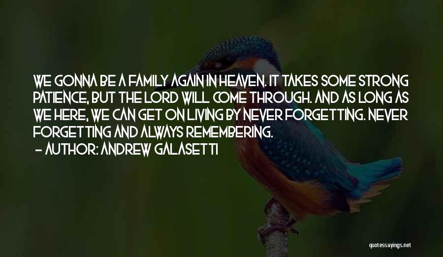 Forgetting And Remembering Quotes By Andrew Galasetti