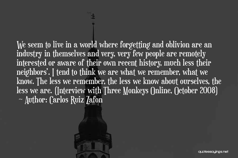 Forgetting And Remembering Quotes By Carlos Ruiz Zafon