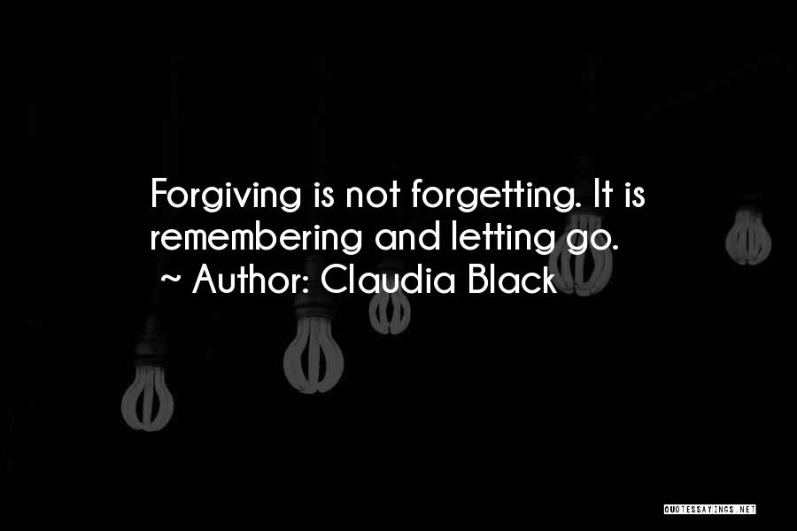 Forgetting And Remembering Quotes By Claudia Black