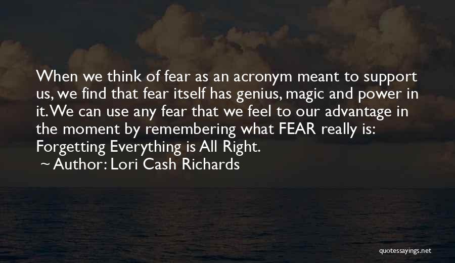Forgetting And Remembering Quotes By Lori Cash Richards