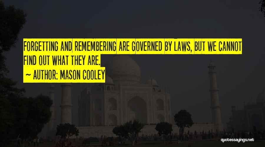 Forgetting And Remembering Quotes By Mason Cooley