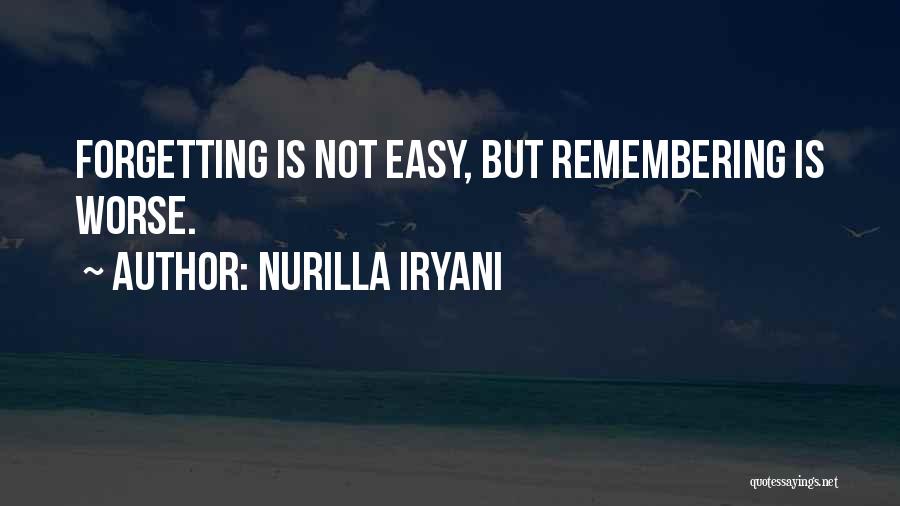 Forgetting And Remembering Quotes By Nurilla Iryani