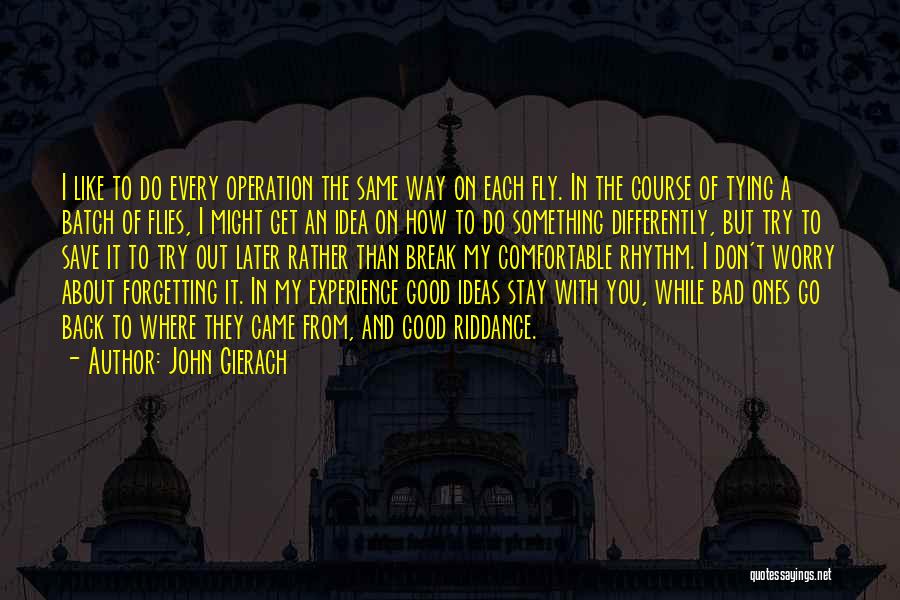 Forgetting Bad Past Quotes By John Gierach