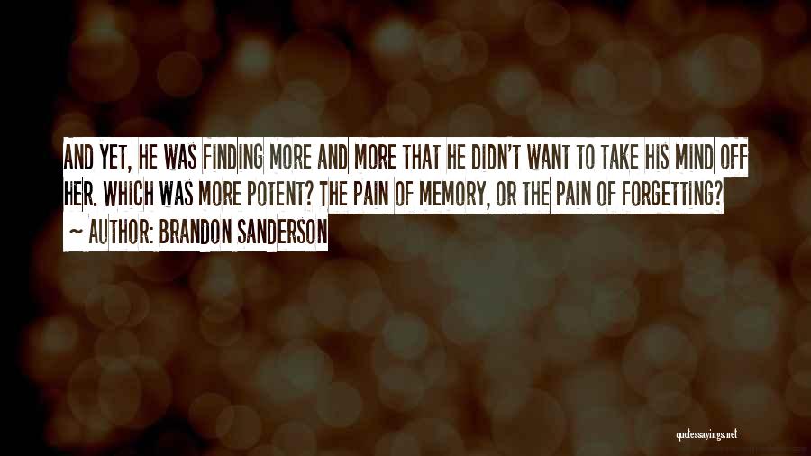 Forgetting Her Quotes By Brandon Sanderson