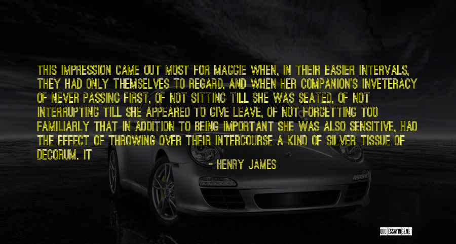 Forgetting Her Quotes By Henry James