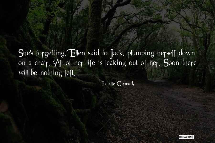 Forgetting Her Quotes By Isobelle Carmody