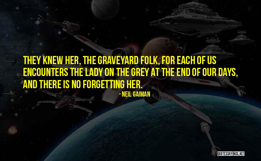 Forgetting Her Quotes By Neil Gaiman