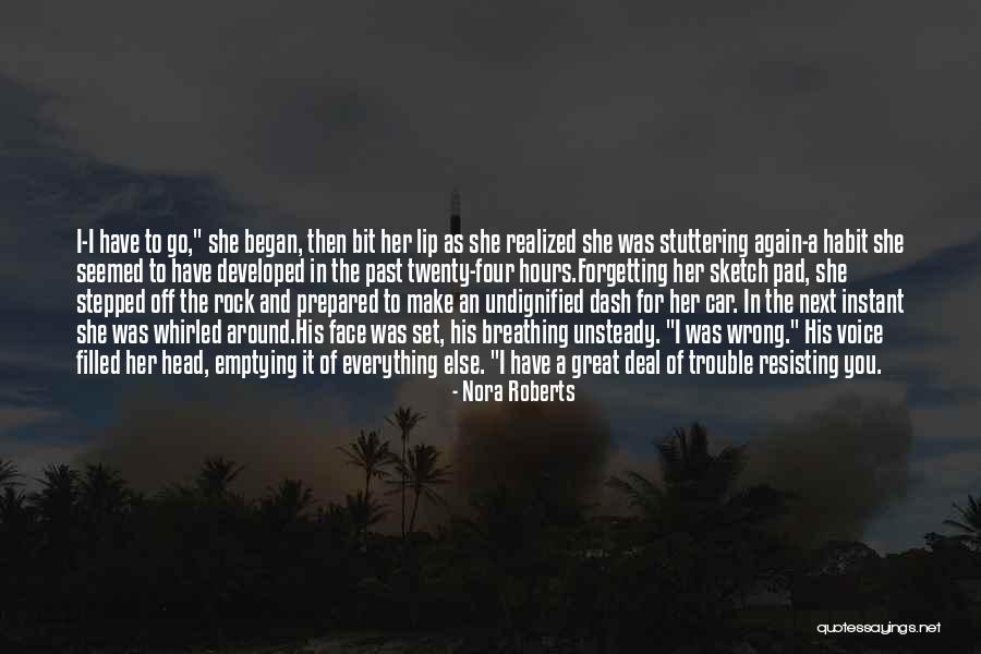 Forgetting Her Quotes By Nora Roberts