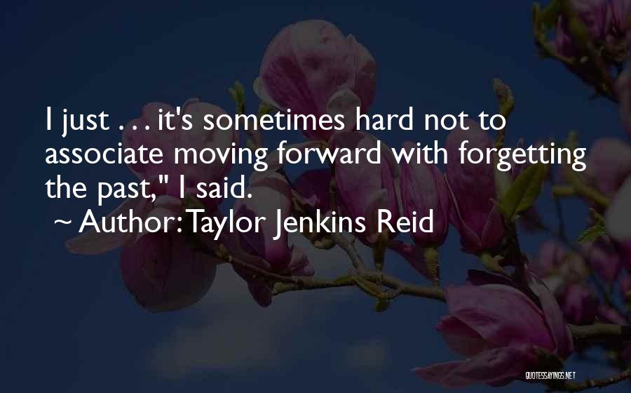 Forgetting Him And Moving On Quotes By Taylor Jenkins Reid